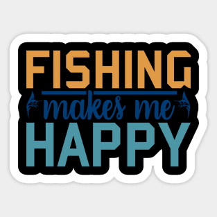 fishing makes me  happy Sticker